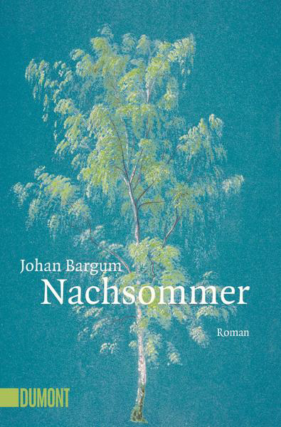 Buchempfehlung von Elisabeth Sternberg. Heute: Johan Bargum, Nachsommer